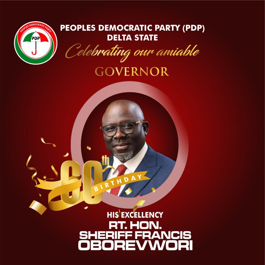 Delta PDP congratulates Governor Oborevwori at 60