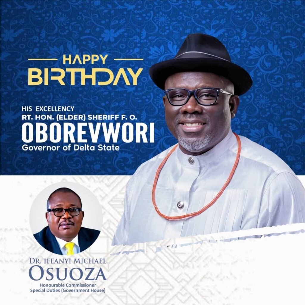 Osuoza to Gov Oborevwori: Happy birthday to a bold, progressive, dynamic, quintessential leader