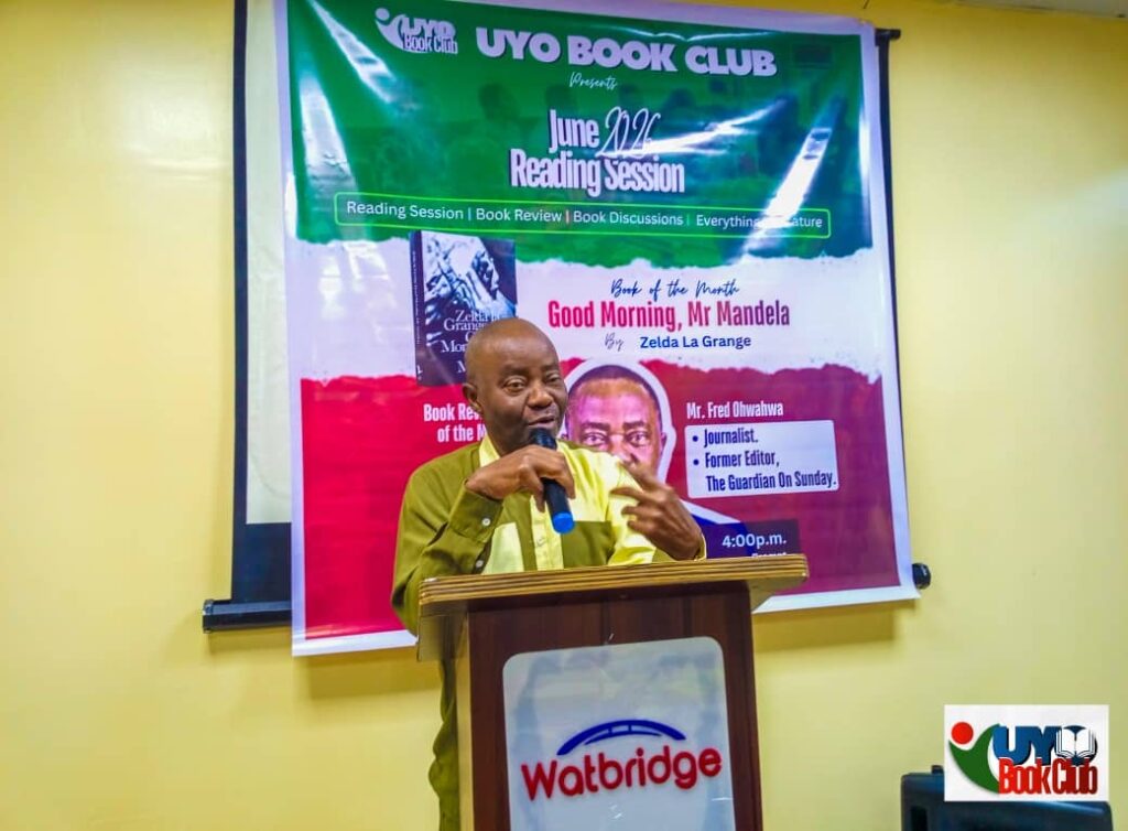 BOOK EEVIEW – Lessons in Grace and Dignity: Fred Ohwahwa Takes Uyo Book Club Inside Nelson Mandela’s World